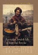 Everyday Jewish Life in Imperial Russia - Select Documents, 1772-1914