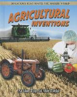 Agricultural Inventions: At the Top of the Field