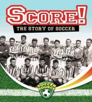 Score! the Story of Soccer