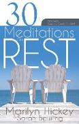 30 Meditations on Rest