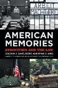 American Memories: Atrocities and the Law