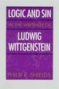 Logic and Sin in the Writings of Ludwig Wittgenstein