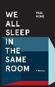 We All Sleep in the Same Room