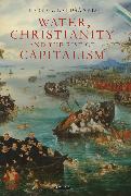 Water, Christianity and the Rise of Capitalism