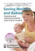 Saving Mothers and Babies: Assessing and Reducing Mortality Rates in Your Hospital