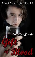 Blood Bred Series Book 1: Gift of Blood