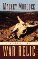 War Relic: A Western Story