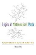 Origins of Mathematical Words