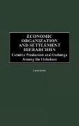 Economic Organization and Settlement Hierarchies