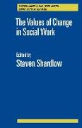 The Values of Change in Social Work