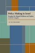 Policy Making in Israel: Routines for Simple Problems and Coping with the Complex