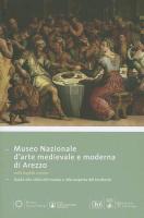 Museo Nazionale D'Arte Medievale E Moderna Di Arezzo: Guida Alla Visita del Museo E Alla Scoperta del Territorio