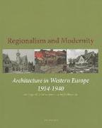 Regionalism and Modernity: Architecture in Western Europe 1914-1940