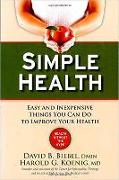 Simple Health: 20 Easy and Inexpensive Things You Can Do to Improve Your Health