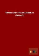 Gesetz über Steuerstatistiken (StStatG)