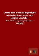 Gesetz über Unterlassungsklagen bei Verbraucherrechts- und anderen Verstößen (Unterlassungsklagengesetz - UKlaG)