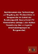 Rechtsnormen des Tarifvertrags zur Regelung der Mindestlöhne im Baugewerbe im Gebiet der Bundesrepublik Deutschland (TV Mindestlohn) (Anlage 1 der Achten Verordnung über zwingende Arbeitsbedingungen im Baugewerbe)