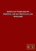 Gesetz zur Förderung der Stabilität und des Wachstums der Wirtschaft