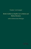 Briefe Goethes an Sophie von La Roche und Bettina Brentano