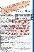 Dramatizing 17th Century Family History of Deacon Stephen Hart & Other Early New England Settlers