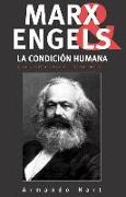 Marx, Engels Y La Condición Humana: Una Vision Desde Latinoamerica