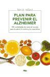 Plan para prevenir el Alzhéimer: 100 variedades de todo el mundo para la salud, la cocina y la cosmética