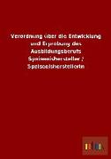 Verordnung über die Entwicklung und Erprobung des Ausbildungsberufs Speiseeishersteller / Speiseeisherstellerin