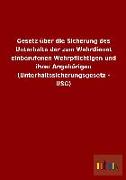 Gesetz über die Sicherung des Unterhalts der zum Wehrdienst einberufenen Wehrpflichtigen und ihrer Angehörigen (Unterhaltssicherungsgesetz - USG)