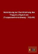 Verordnung zur Durchführung des Truppenzollgesetzes (Truppenzollverordnung - TrZollV)