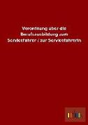 Verordnung über die Berufsausbildung zum Servicefahrer / zur Servicefahrerin