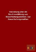 Verordnung über die Berufsausbildung zum Steuerfachangestellten / zur Steuerfachangestellten