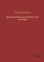 Bismarcks Briefe an Schwester und Schwager