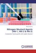 Nitrogen Mustard Agents (HN-1, HN-2 & HN-3)