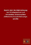 Gesetz über die Wahrnehmung von Urheberrechten und verwandten Schutzrechten (Urheberrechtswahrnehmungs- gesetz)