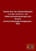 Gesetz über die Voraussetzungen und das Verfahren von Sicherheitsüberprüfungen des Bundes (Sicherheitsüberprüfungsgesetz - SÜG)