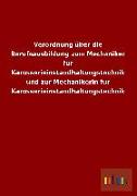 Verordnung über die Berufsausbildung zum Mechaniker für Karosserieinstandhaltungstechnik und zur Mechanikerin für Karosserieinstandhaltungstechnik