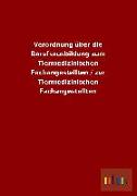 Verordnung über die Berufsausbildung zum Tiermedizinischen Fachangestellten / zur Tiermedizinischen Fachangestellten