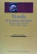 Filosofía de la música del futuro : encuentros y desencuentros entre Nietzsche, Wagner y Hanslick