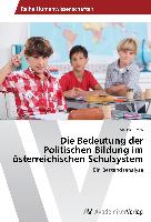 Die Bedeutung der Politischen Bildung im österreichischen Schulsystem