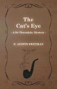The Cat's Eye (a Dr Thorndyke Mystery)