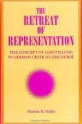 The Retreat of Representation: The Concept of Darstellung in German Critical Discourse