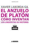 El anzuelo de Platón : cómo inventan los lingüistas su historia