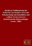 Gesetz zur Verbesserung der Sicherheit der Seefahrt durch die Untersuchung von Seeunfällen und anderen Vorkommnissen (Seesicherheits-Untersuchungs- Gesetz - SUG)