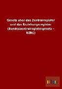 Gesetz über das Zentralregister und das Erziehungsregister (Bundeszentralregistergesetz - BZRG)