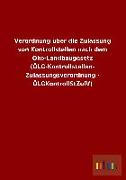 Verordnung über die Zulassung von Kontrollstellen nach dem Öko-Landbaugesetz (ÖLG-Kontrollstellen- Zulassungsverordnung - ÖLGKontrollStZulV)