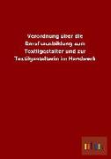 Verordnung über die Berufsausbildung zum Textilgestalter und zur Textilgestalterin im Handwerk