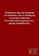 Verordnung über die Erhebung von Gebühren und die Umlegung von Kosten nach dem Finanzdienstleistungsaufsichts- gesetz (FinDAGKostV)