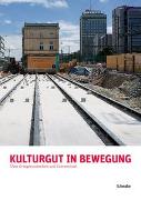 Kulturgut in Bewegung / Patrimoine culturel en mouvement