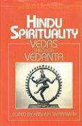 Hindu Spirituality: Vedas Through Vedanta