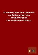 Verordnung über Sera, Impfstoffe und Antigene nach dem Tierseuchengesetz (Tierimpfstoff-Verordnung)